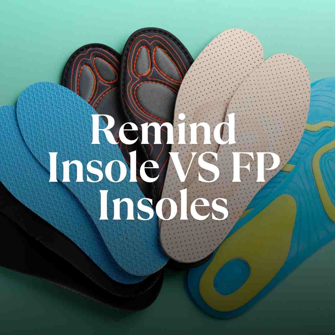 Remind Insoles Vs FP Insoles